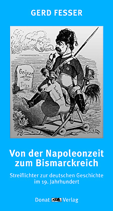 Von der Napoleonzeit zum Bismarckreich