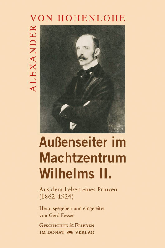 Außenseiter im Machtzentrum Wilhelms II.