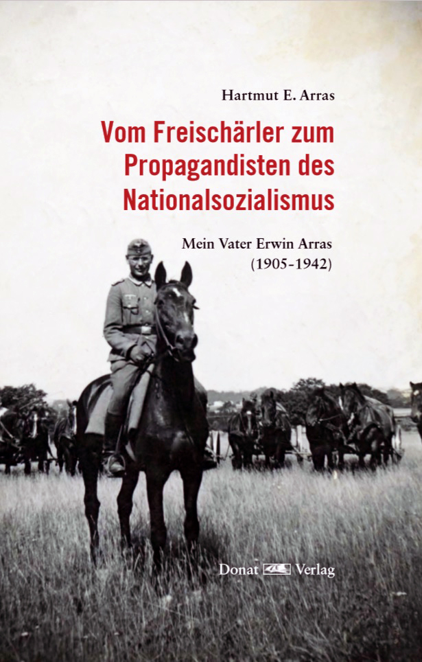 Vom Freischärler zum Propagandisten des Nationalsozialismus